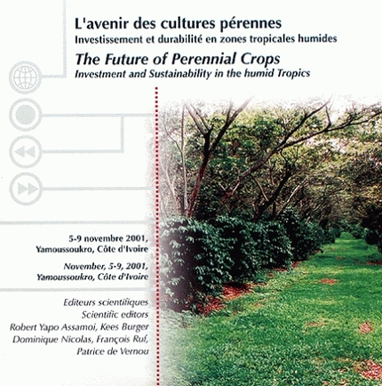 L'avenir des cultures pérennes/The Future of Perennial Crops -  - Cirad