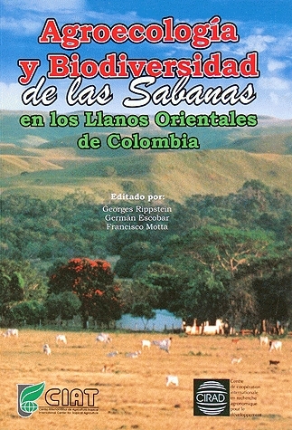 Agroecología y biodiversidad de las Sabanas en los Llanos Orientales de Colombia -  - Cirad