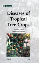 Diseases of tropical tree crops -  - Cirad
