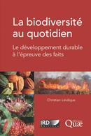La biodiversité au quotidien - Christian Lévêque - Éditions Quae