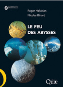 Le feu des abysses - Roger Hekinian, Nicolas Binard - Éditions Quae
