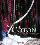 Le coton au fil du temps - Michelle Jeanguyot - Éditions Quae