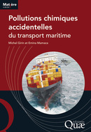 Pollutions chimiques accidentelles du transport maritime - Michel Girin, Emina Mamaca - Éditions Quae