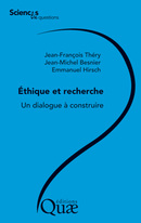 Éthique et recherche - Jean-François Théry, Jean-Michel Besnier, Emmanuel Hirsch - Éditions Quae