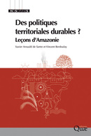 Des politiques territoriales durables ? - Xavier Arnauld de Sartre, Vincent Berdoulay - Éditions Quae