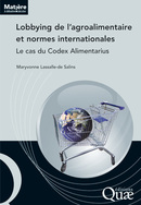 Lobbying de l’agroalimentaire et normes internationales - Maryvonne Lassalle-de Salins - Éditions Quae