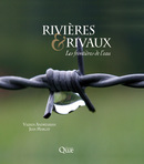 Rivières et rivaux - Vazken Andréassian, Jean Margat - Éditions Quae