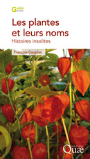 Les plantes et leurs noms - François Couplan - Éditions Quae