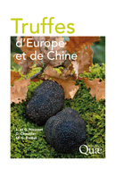 European and Chinese truffles - Louis Riousset, Gisèle Riousset, Gérard Chevalier, Marie-Christine Bardet - Éditions Quae