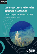 Deep Marine Mineral Resources - Yves Fouquet, Denis Lacroix - Éditions Quae