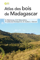 Atlas of the Woods of Madagascar - Georges Rakotovao, Andrianasola Raymond Rabevohitra, Philippe Collas de Chatelperron, Daniel Guibal, Jean Gérard - Éditions Quae