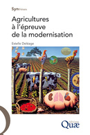 Agricultures Tested by Modernisation - Estelle Deléage - Éditions Quae
