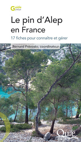 Le Pin D Alep En France 17 Fiches Pour Connaitre Et Gerer Ean13 9782759220984 Librairie Quae Des Livres Au Coeur Des Sciences