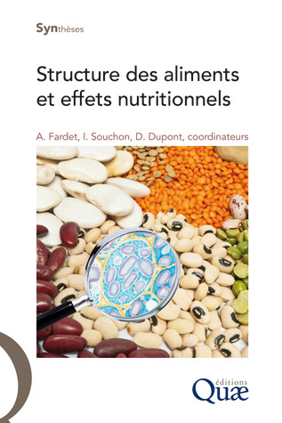 Structure Des Aliments Et Effets Nutritionnels Ean13 9782759221134 Librairie Quae Des Livres Au Coeur Des Sciences