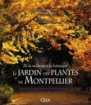 The “Jardin des plantes” in Montpellier -  - Éditions Quae