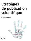 Stratégies de publication scientifique - Patricia Volland-Nail - Éditions Quae