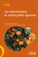 Les clémentiniers et autres petits agrumes -  - Éditions Quae