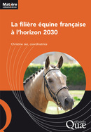 La filière équine française à l’horizon 2030 -  - Éditions Quae