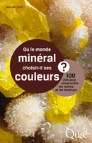 Where the Mineral World Chooses its Colours? - Martial Caroff - Éditions Quae