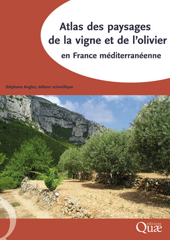 Atlas Des Paysages De La Vigne Et De Lolivier En France - 