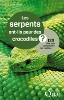 Les serpents ont-ils peur des crocodiles ? - Luc Chazel, Muriel Chazel - Éditions Quae