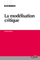 La modélisation critique - Nicolas Bouleau - Éditions Quae