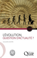 Evolution, a Hot Issue? - Guillaume Lecointre - Éditions Quae
