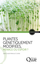 Genetically-Modified Plants, threat or Hope? -  - Éditions Quae