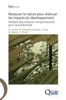 Restoring Nature to Mitigate the Impacts of Development - Harold Levrel, Nathalie Frascaria-Lacoste, Julien Hay, Gilles Martin, Sylvain Pioch - Éditions Quae