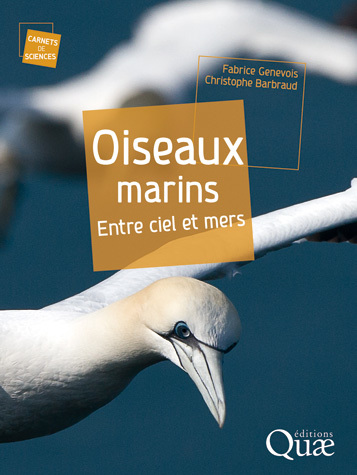 Oiseaux marins - Fabrice Genevois, Christophe Barbraud - Éditions Quae