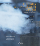 Oiseaux et changement global - Jacques Blondel - Éditions Quae