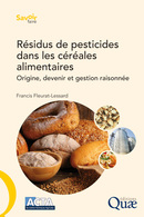 Résidus de pesticides dans les céréales alimentaires - Francis Fleurat-Lessard - Éditions Quae