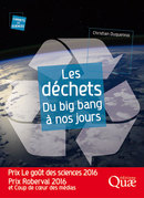 Les déchets, du big bang à nos jours - Christian Duquennoi - Éditions Quae