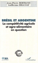 Brésil et Argentine - Jean-Pierre Bertrand, Guillermo Hillcoat - Inra