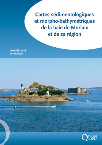 Cartes sédimentologiques et morpho-bathymétriques  de la baie de Morlaix et de sa région -  - Éditions Quae