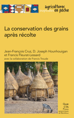 La Conservation Des Grains Apres Recolte Jean Francois Cruz D Joseph Hounhouigan Francis Fleurat Lessard Ean13 9782759224388 Librairie Quae Des Livres Au Coeur Des Sciences