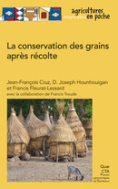 Conserving grain after the harvest - Jean-François Cruz, D. Joseph Hounhouigan, Francis Fleurat-Lessard - Éditions Quae