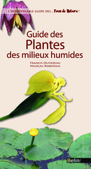 Guide des plantes des milieux humides - Francis Olivereau, Nicolas Roboüam - Belin