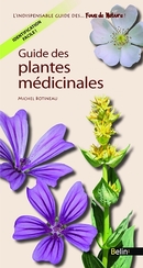 Guide des plantes médicinales - Michel Botineau - Belin