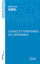 Science and territories of ignorance - Mathias Girel - Éditions Quae