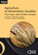 Sustainable agriculture and food - Gilles Charmet, Joël Abécassis, Sylvie Bonny, Anthony Fardet, Florence Forget, Valérie Lullien-Pellerin - Éditions Quae