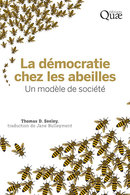 La démocratie chez les abeilles - Thomas D. Seeley - Éditions Quae