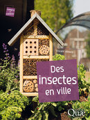 Des insectes en ville - Vincent Albouy - Éditions Quae
