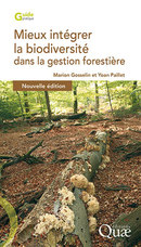 Integrate the biodiversity better in forest management - Marion Gosselin, Yoan Paillet - Éditions Quae