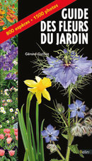 Guide des fleurs du jardin - Gérard Guillot - Belin