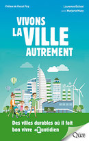Vivons la ville autrement - Laurence Estival - Éditions Quae