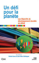 A challenge for the planet - Patrick Caron, Jean-Marc Châtaigner - Éditions Quae
