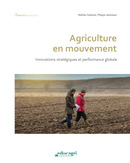 Agriculture en mouvement - Mathieu Capitaine, Philippe Jeanneaux - Educagri