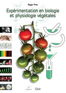 Expérimentation en biologie et physiologie végétales - Roger Prat - Éditions Quae