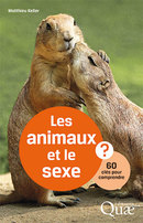 Animals and sex - Matthieu  Keller   - Éditions Quae